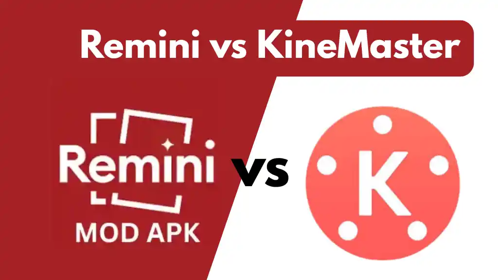 Remini vs KineMaster: Which Tool Is Right for Your Content Creation Needs in 2025? 1 Remini vs KineMaster