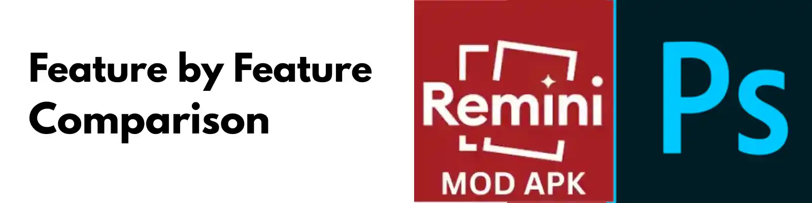 Remini vs Photoshop: Best Photo Editing App for You 2 Remini vs photoshop - Feature-by-Feature Comparison